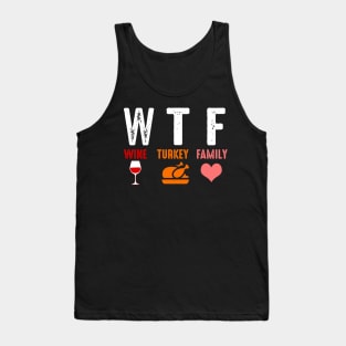 Wtf Wine Turkey Family Funny Thanksgiving Gift Tank Top